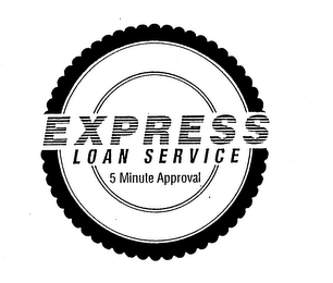 EXPRESS LOAN SERVICE 5 MINUTE APPROVAL