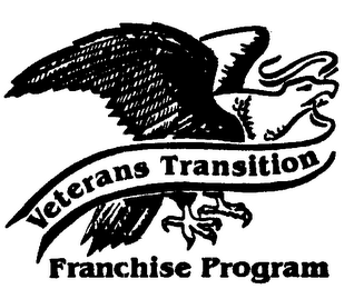 VETERANS TRANSITION FRANCHISE PROGRAM