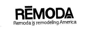 REMODA REMODA IS REMODELING AMERICA