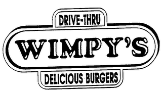 DRIVE-THRU WIMPY'S DELICIOUS BURGERS