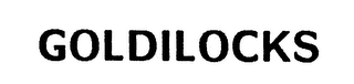 GOLDILOCKS