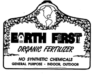 EARTH FIRST ORGANIC FERTILIZER NO SYNTHETIC CHEMICALS GENERAL PURPOSE - INDOOR, OUTDOOR