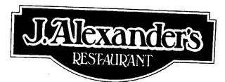 J. ALEXANDER'S RESTAURANT