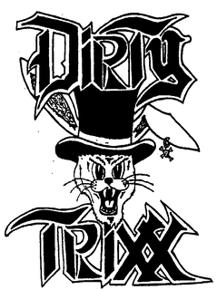 DIRTY TRIXX