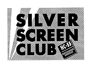 SILVER SCREEN CLUB NC-55 NO CHILDREN UNDER 55