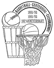 BASKETBALL - CENTENNIAL - CELEBRATION 1891-'92 1991-'92 100TH ANNIVERSARY