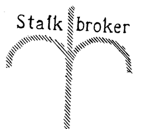 STALK BROKER