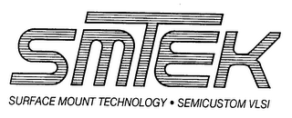 SMTEK SURFACE MOUNT TECHNOLOGY-SEMICUSTOM VLSI