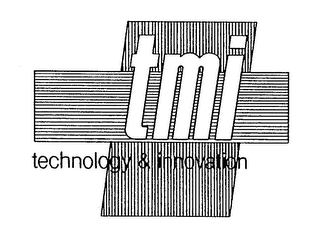 TMI TECHNOLOGY & INNOVATION