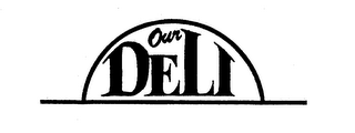 OUR DELI