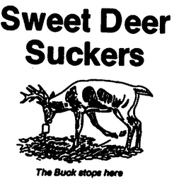 SWEET DEER SUCKERS THE BUCK STOPS HERE