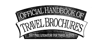 OFFICIAL HANDBOOK OF TRAVEL BROCHURES FAST FREE LITERATURE FOR TRAVEL AGENTS