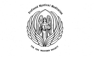 PROFOUND MYSTICAL MEDITATION FOR THE WESTERN SOCIETY