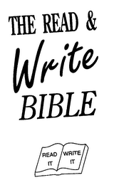 THE READ & WRITE BIBLE READ IT WRITE IT