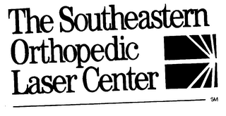 THE SOUTHEASTERN ORTHOPEDIC LASER CENTER