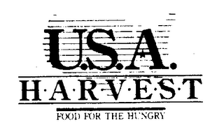 U.S.A. H-A-R-V-E-S-T FOOD FOR THE HUNGRY U.S.A. HARVEST NATIONAL HUNGER RELIEF CONCERT