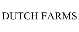DUTCH FARMS, INC.
