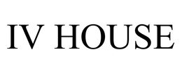 IV HOUSE