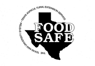 THE TEXAS A&M UNIVERSITY SYSTEM - TEXAS AGRICULTURAL EXTENTION SERVICE FOOD SAFE