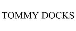 TOMMY DOCKS
