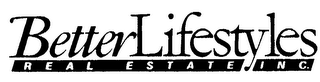 BETTER LIFESTYLES REAL ESTATE INC.