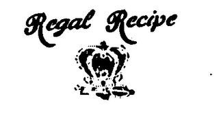 REGAL RECIPE