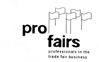 PRO FAIRS PROFESSIONALS IN THE TRADE FAIR BUSINESS