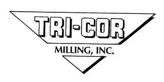 TRI-COR MILLING, INC.