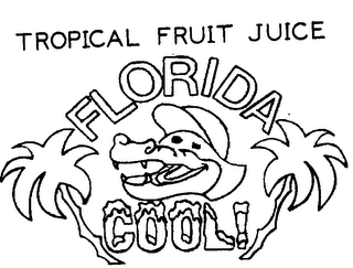 TROPICAL FRUIT JUICE FLORIDA COOL!