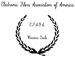 ELECTRONICS FILERS ASSOCIATION OF AMERICA E.F.A.O.A. WINNERS CIRCLE