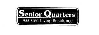 SENIOR QUARTERS ASSISTED LIVING RESIDENCE