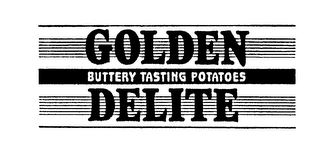 GOLDEN DELITE BUTTERY TASTING POTATOES
