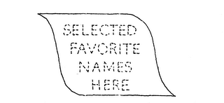 SELECTED FAVORITE NAMES HERE