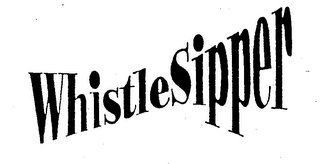 WHISTLESIPPER