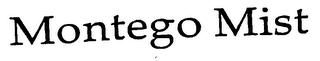 MONTEGO MIST