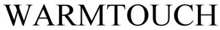WARMTOUCH