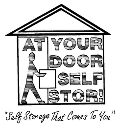 AT YOUR DOOR SELF STOR! "SELF STORAGE THAT COMES TO YOU"