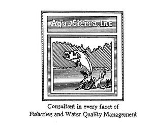 AQUA SIERRA, INC CONSULTANT IN EVERY FACET OF FISHERIES AND WATER QUALITY MANAGEMENT