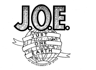 J.O.E. JUST ONE EARTH AN ENVIRONMENT OFSTYLE