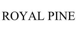 ROYAL PINE