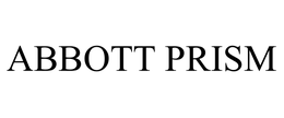 ABBOTT PRISM trademark