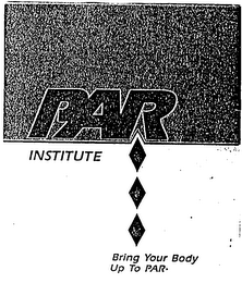 PAR INSTITUTE BRING YOUR BODY UP TO PAR