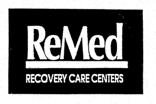 REMED RECOVERY CARE CENTERS