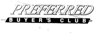 PREFERRED BUYER'S CLUB