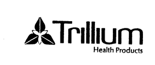 TRILLIUM HEALTH PRODUCTS