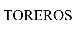 TOREROS