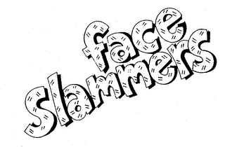 FACE SLAMMERS