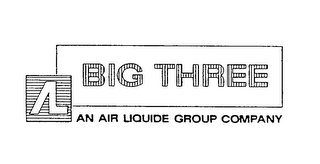 BIG THREE AN AIR LIQUIDE GROUP COMPANY