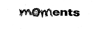 MOMENTS