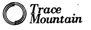 TRACE MOUNTAIN